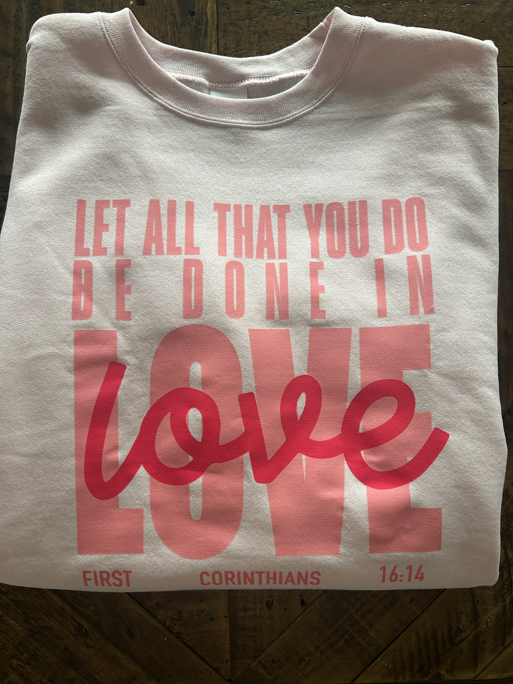 Let All That You Do Sweatshirt