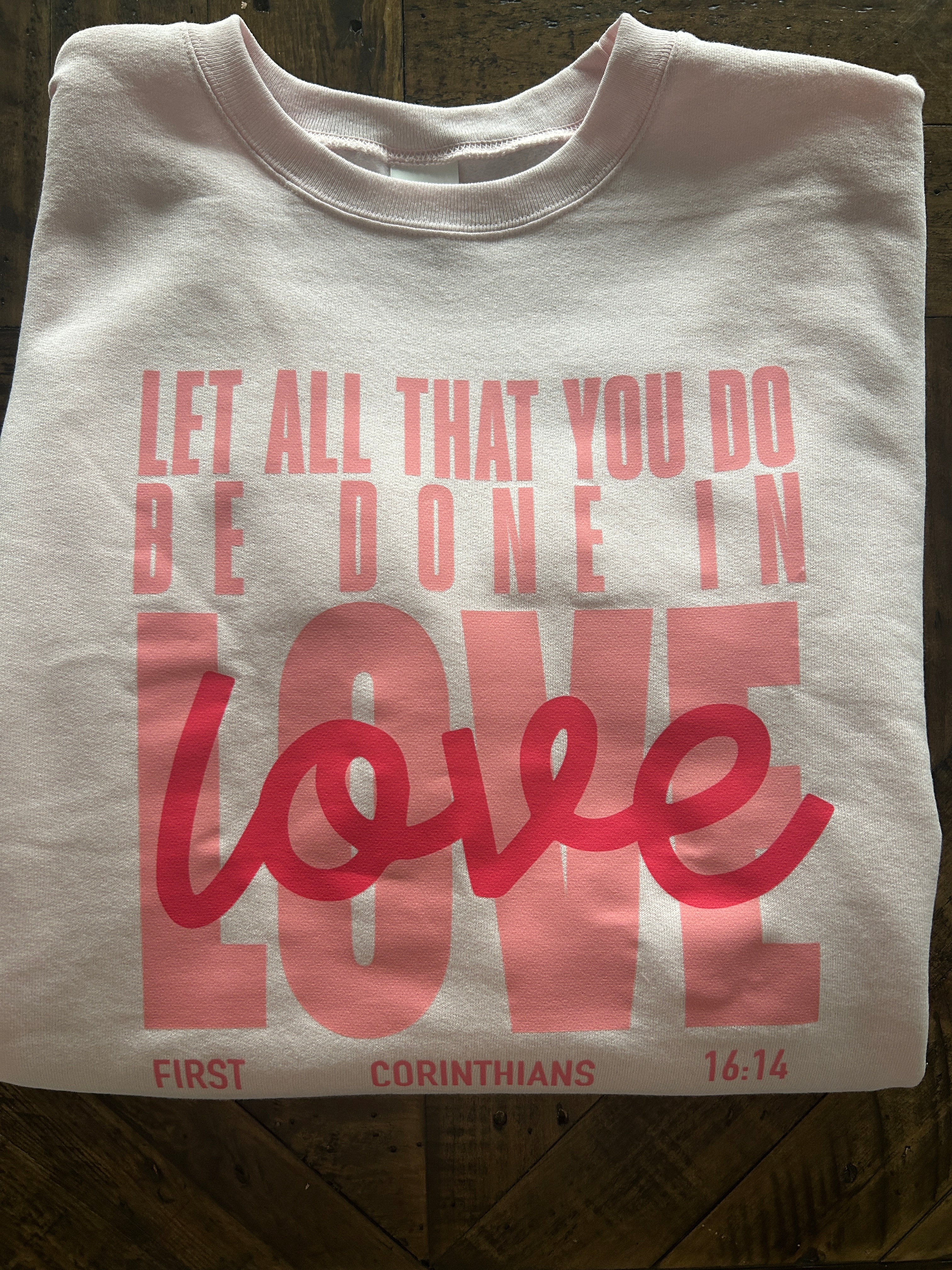 Let All That You Do Sweatshirt